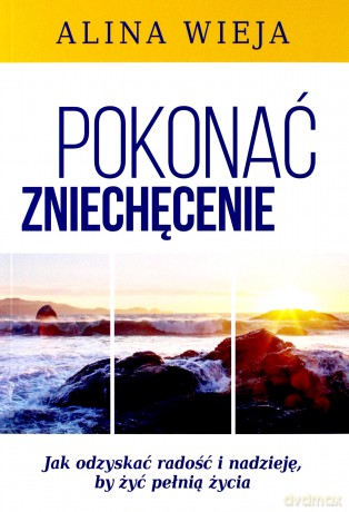 Pokonać zniechęcenie [KSIĄŻKA]