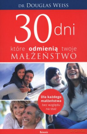30 dni, które odmienią twoje małżeństwo [KSIĄŻKA]