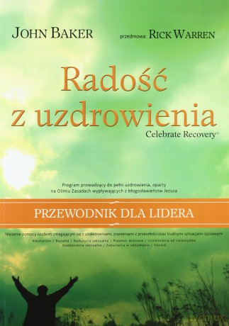 Radość z uzdrowienia - przewodnik dla lidera [KSIĄŻKA]