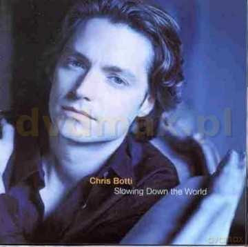 Chris Botti: Slowing Down The World [CD]