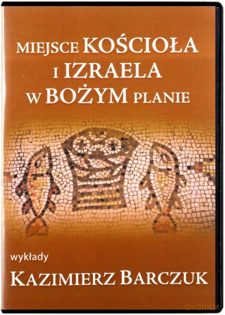 Miejsce Kościoła i Izraela w Bożym planie [AUDIOBOOK] [CD-MP3]