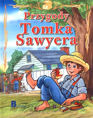 Przygody Tomka Sawyera - Jana Eislerova [KSIĄŻKA]