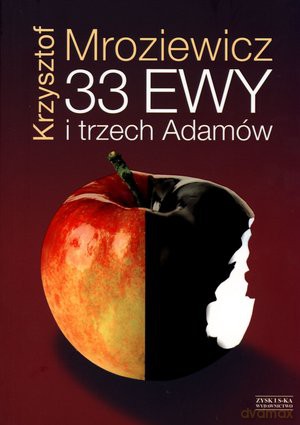 33 Ewy i trzech Adamów - Krzysztof Mroziewicz [KSIĄŻKA]