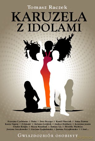Karuzela z idolami - Tomasz Raczek [KSIĄŻKA]