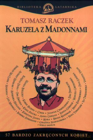 Karuzela z madonnami - Tomasz Raczek [KSIĄŻKA]