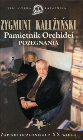 Pamiętnik orchidei. Pożegniania - Zygmunt Kałużyński [KSIĄŻKA]