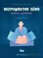 Baśnie japońskie. Bezpowrotna góra - Zbigniew Kiersnowski [AUDIOBOOK] [CD-MP3]
