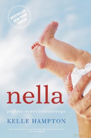 Nella. Piękno nieoczekiwanego - Kelle Hampton [KSIĄŻKA]