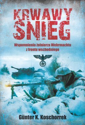 Krwawy śnieg - Günter K. Koschorrek [KSIĄŻKA]