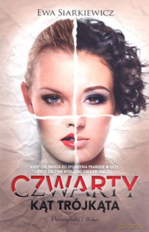 Czwarty kąt trójkąta - Ewa Siarkiewicz [KSIĄŻKA]