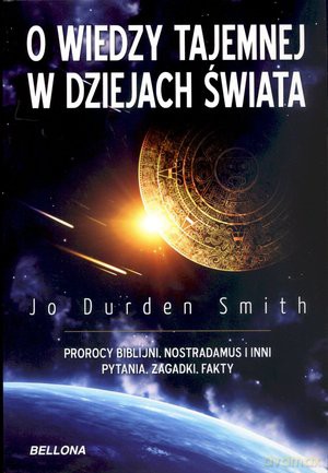 O wiedzy tajemnej w dziejach świata - Jo Durden Smith [KSIĄŻKA]