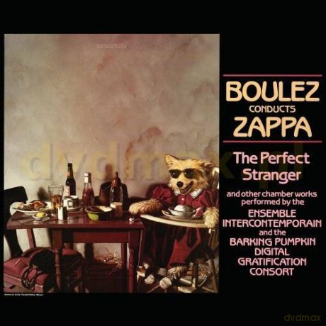 Frank Zappa: Boulez Conducts Zappa: The Perfect Stranger [CD]