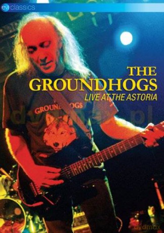 The Groundhogs: Live At The Astoria [DVD]