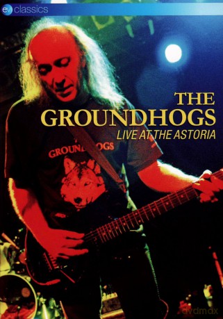 The Groundhogs: Live At The Astoria [DVD]