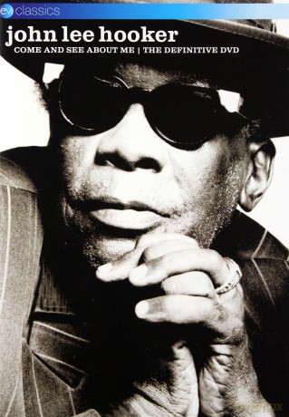John Lee Hooker: Come And See About Me [DVD]