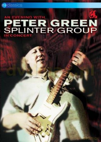 Peter Green Splinter Group: In Concert [DVD]