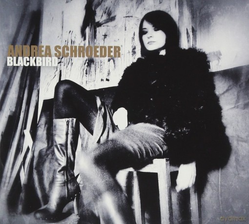 Andrea Schroeder: Blacbird [CD]