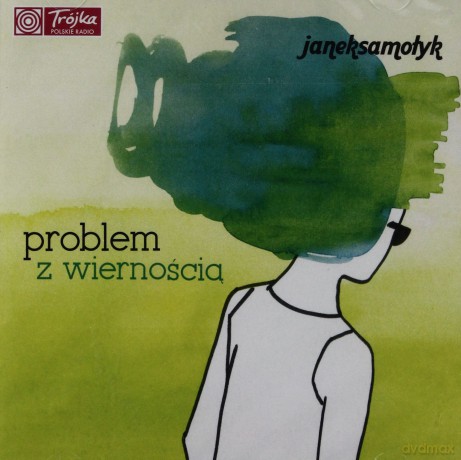 Janek Samołyk: Problem Z Wiernością [CD]