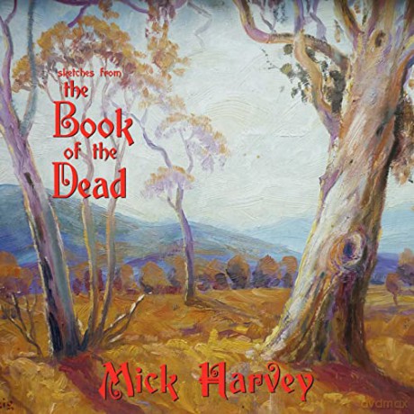 Mick Harvey: Sketches From The Book Of The Dead [Winyl]