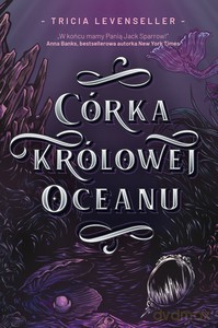 Córka Królowej Oceanu - Tricia Levenseller [KSIĄŻKA]