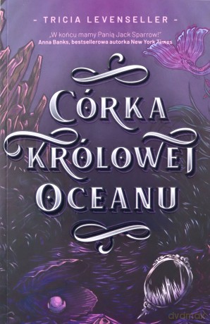 Córka Królowej Oceanu - Tricia Levenseller [KSIĄŻKA]