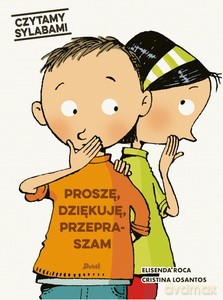 Czytamy sylabami Proszę, dziękuję, przepraszam - Elisenda Roca [KSIĄŻKA]