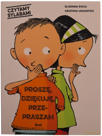 Czytamy sylabami Proszę, dziękuję, przepraszam - Elisenda Roca [KSIĄŻKA]