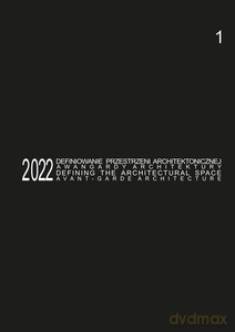 Defining the Architectural Space, 2022 vol. 1 - Tomasz red. Kozłowski [KSIĄŻKA]