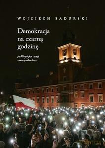 Demokracja na czarną godzinę - Wojciech Sadurski [KSIĄŻKA]