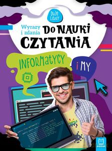 Informatycy i my. Wyrazy i zdania do nauki czytania. Duże litery - Bogusław Michalec [KSIĄŻKA]