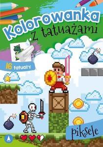 Kolorowanka z tatuażami. Piksele [KSIĄŻKA]
