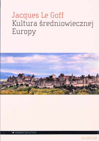 Kultura średniowiecznej Europy - Goff Jacques Le [KSIĄŻKA]