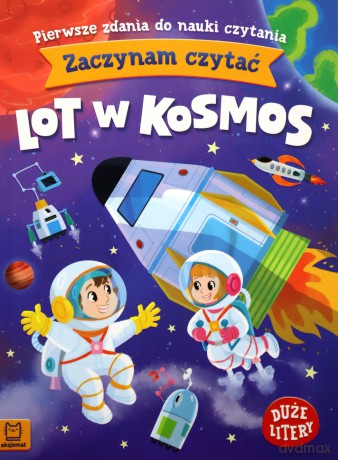 Lot w kosmos. Zaczynam czytać. Duże litery. Pierwsze zdania do nauki czytania - Monika Basiejko [KSIĄŻKA]