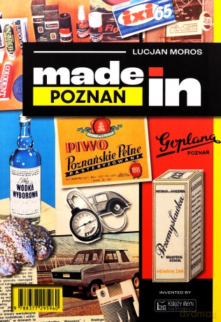 Made in Poznań - Lucjan Moros [KSIĄŻKA]
