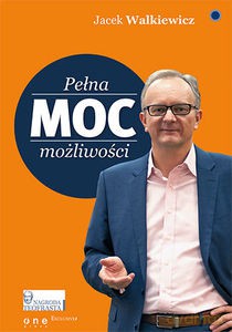 Pełna MOC możliwości - Jacek Walkiewicz [KSIĄŻKA]