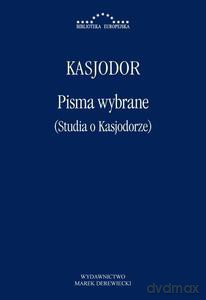 Pisma wybrane (Studia o Kasjodorze) - Kasjodor [KSIĄŻKA]
