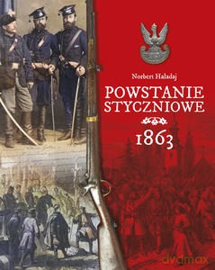 Powstanie styczniowe 1863 - Norbert Haładaj [KSIĄŻKA]