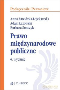PRAWO MIĘDZYNARODOWE PUBLICZNE wyd. 4/2022 - Adam Łazowski, Barbara Sonczyk [KSIĄŻKA]