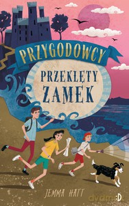 Przygodowcy (Tom 1) Przeklęty zamek - Jemma Hatt [KSIĄŻKA]