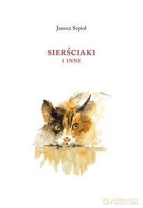 Sierściaki i inne - Janusz Sepioł [KSIĄŻKA]