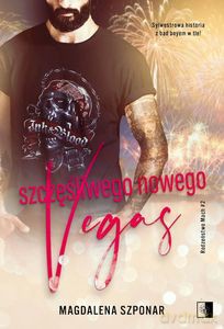 Szczęśliwego Nowego Vegas. Rodzeństwo Mach. (Tom 2) - Magdalena Szponar [KSIĄŻKA]