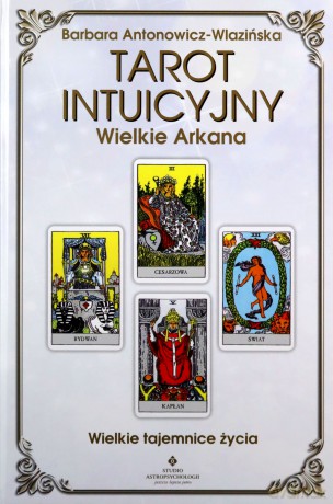 Tarot intuicyjny arkana wielkie - Barbara Antonowicz-Wlazińska [KSIĄŻKA]