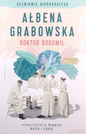 Uczniowie Hippokratesa - Ałbena Grabowska [KSIĄŻKA]