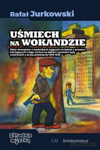 Uśmiech na wokandzie - Rafał red. Jurkowski [KSIĄŻKA]