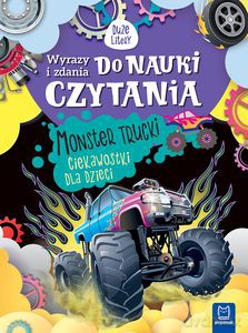 Wyrazy i zdania do nauki czytania. Monster trucki. Ciekawostki dla dzieci - Agnieszka Bator [KSIĄŻKA]