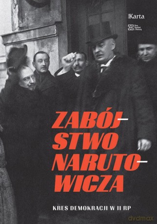 Zabójstwo Narutowicza [KSIĄŻKA]