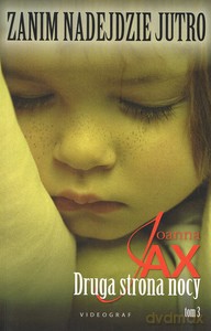 Zanim nadejdzie jutro (Tom 3). Druga strona nocy - Joanna Jax [KSIĄŻKA]
