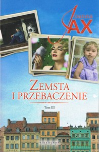 Zemsta i przebaczenie (Tom 3) Bezkres nadziei. Dolina spokoju - Joanna Jax [KSIĄŻKA]
