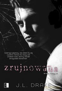 Zrujnowana. Broken Trilogy. (Tom 2) - J.L. Drake [KSIĄŻKA]