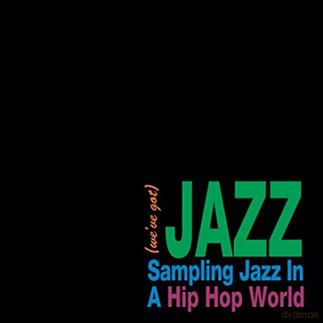 (Weve Got) Jazz - Sampling Jazz In A Hi [Winyl]